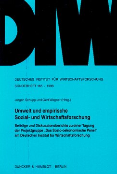 Umwelt und empirische Sozial- und Wirtschaftsforschung: Beiträge und Diskussionsberichte zu einer Tagung der Projektgruppe »Das Sozio-oekonomische Panel« am Deutschen Institut für Wirtschaftsforschung