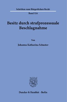 Besitz durch strafprozessuale Beschlagnahme