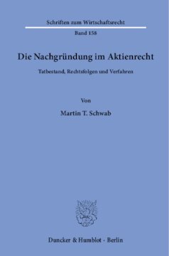 Die Nachgründung im Aktienrecht: Tatbestand, Rechtsfolgen und Verfahren