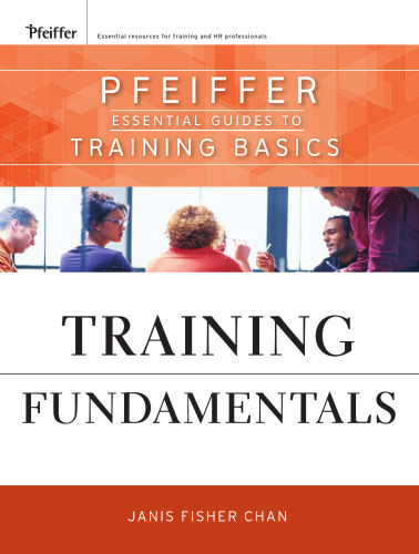 Training Fundamentals: Pfeiffer Essential Guides to Training Basics