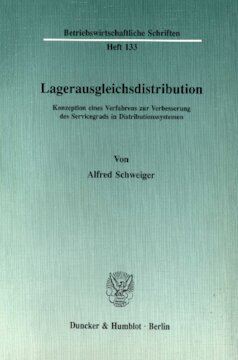 Lagerausgleichsdistribution: Konzeption eines Verfahrens zur Verbesserung des Servicegrads in Distributionssystemen