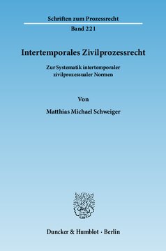 Intertemporales Zivilprozessrecht: Zur Systematik intertemporaler zivilprozessualer Normen
