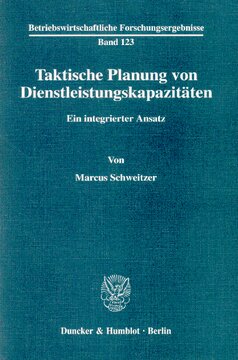 Taktische Planung von Dienstleistungskapazitäten: Ein integrierter Ansatz