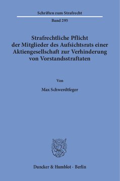 Strafrechtliche Pflicht der Mitglieder des Aufsichtsrats einer Aktiengesellschaft zur Verhinderung von Vorstandsstraftaten