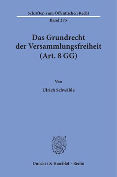 Das Grundrecht der Versammlungsfreiheit (Art. 8 GG)