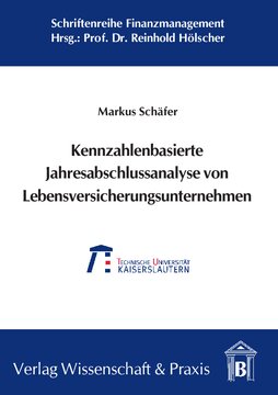 Kennzahlenbasierte Jahresabschlussanalyse von Lebensversicherungsunternehmen