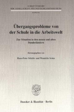 Übergangsprobleme von der Schule in die Arbeitswelt: Zur Situation in den neuen und alten Bundesländern