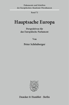 Hauptsache Europa: Perspektiven für das Europäische Parlament