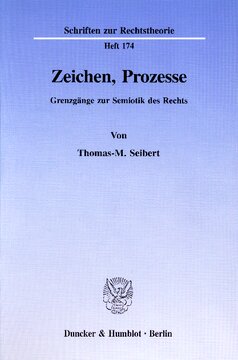 Zeichen, Prozesse: Grenzgänge zur Semiotik des Rechts