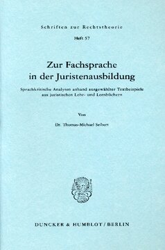 Zur Fachsprache in der Juristenausbildung: Sprachkritische Analysen anhand ausgewählter Textbeispiele aus juristischen Lehr- und Lernbüchern