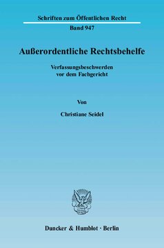 Außerordentliche Rechtsbehelfe: Verfassungsbeschwerden vor dem Fachgericht