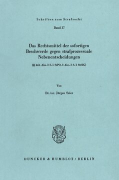 Das Rechtsmittel der sofortigen Beschwerde gegen strafprozessuale Nebenentscheidungen: (§§ 464 Abs. 3 S.1 StPO, 8 Abs. 3 S.1 StrEG)