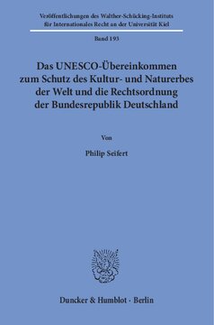 Das UNESCO-Übereinkommen zum Schutz des Kultur- und Naturerbes der Welt und die Rechtsordnung der Bundesrepublik Deutschland