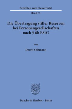 Die Übertragung stiller Reserven bei Personengesellschaften nach § 6b EStG: Eine Norm zwischen Konstanz und Wandel