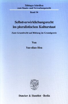 Selbstverwirklichungsrecht im pluralistischen Kulturstaat: Zum Grundrecht auf Bildung im Grundgesetz