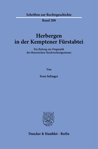 Herbergen in der Kemptener Fürstabtei: Ein Beitrag zur Dogmatik des Bayerischen Stockwerkseigentums