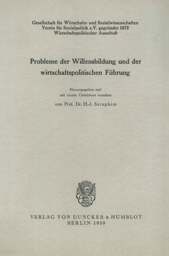 Probleme der Willensbildung und der wirtschaftspolitischen Führung