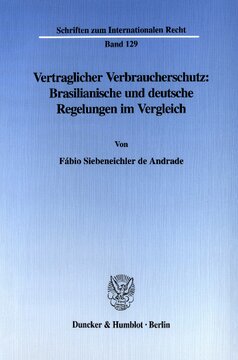 Vertraglicher Verbraucherschutz: Brasilianische und deutsche Regelungen im Vergleich