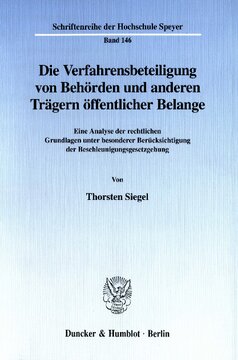 Die Verfahrensbeteiligung von Behörden und anderen Trägern öffentlicher Belange: Eine Analyse der rechtlichen Grundlagen unter besonderer Berücksichtigung der Beschleunigungsgesetzgebung