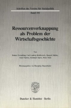 Ressourcenverknappung als Problem der Wirtschaftsgeschichte