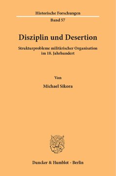 Disziplin und Desertion: Strukturprobleme militärischer Organisation im 18. Jahrhundert