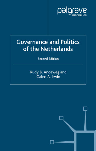 Governance and Politics of the Netherlands, Second Edition (Comparative Government and Politics)