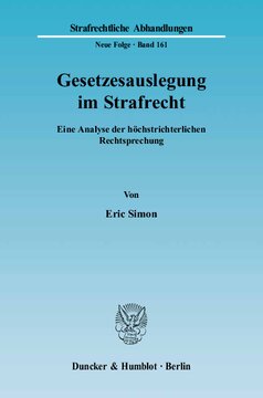 Gesetzesauslegung im Strafrecht: Eine Analyse der höchstrichterlichen Rechtsprechung