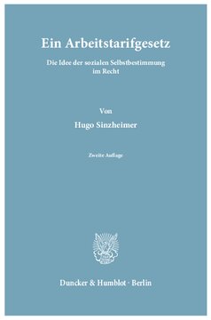 Ein Arbeitstarifgesetz: Die Idee der sozialen Selbstbestimmung im Recht