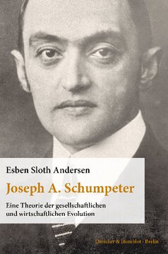 Joseph A. Schumpeter: Eine Theorie der gesellschaftlichen und wirtschaftlichen Evolution. Aus dem Englischen übersetzt von Thomas Atzert