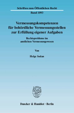 Vermessungskompetenzen für behördliche Vermessungsstellen zur Erfüllung eigener Aufgaben: Rechtsprobleme im amtlichen Vermessungswesen