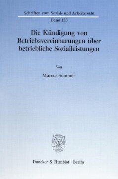 Die Kündigung von Betriebsvereinbarungen über betriebliche Sozialleistungen
