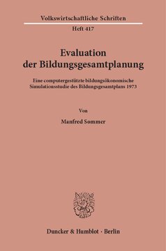 Evaluation der Bildungsgesamtplanung: Eine computergestützte bildungsökonomische Simulationsstudie des Bildungsgesamtplans 1973