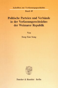 Politische Parteien und Verbände in der Verfassungsrechtslehre der Weimarer Republik