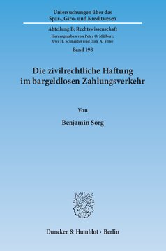 Die zivilrechtliche Haftung im bargeldlosen Zahlungsverkehr: Eine Untersuchung der Umsetzung des zivilrechtlichen Teils der Zahlungsdiensterichtlinie (2007/64/EG) ins deutsche Recht