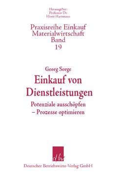 Einkauf von Dienstleistungen: Potenziale ausschöpfen – Prozesse optimieren