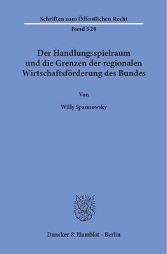 Der Handlungsspielraum und die Grenzen der regionalen Wirtschaftsförderung des Bundes