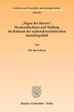 »Segen des Meeres«: Hochseefischerei und Walfang im Rahmen der nationalsozialistischen Autarkiepolitik
