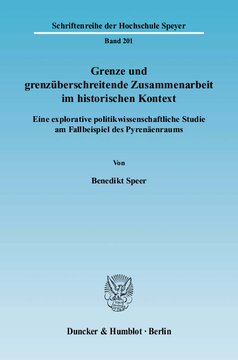 Grenze und grenzüberschreitende Zusammenarbeit im historischen Kontext: Eine explorative politikwissenschaftliche Studie am Fallbeispiel des Pyrenäenraums