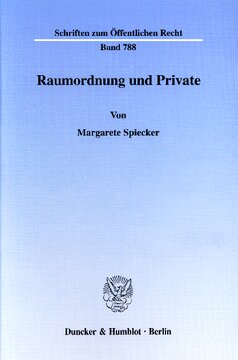 Raumordnung und Private: Die Bindungswirkungen der Ziele und Grundsätze der Raumordnung bei Zulassungsentscheidungen über private Vorhaben. Zugleich ein Beitrag zur raumordnerischen Steuerung von Kiesabgrabungen