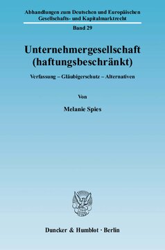 Unternehmergesellschaft (haftungsbeschränkt): Verfassung - Gläubigerschutz - Alternativen