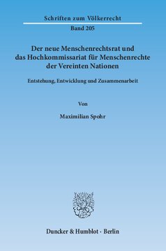 Der neue Menschenrechtsrat und das Hochkommissariat für Menschenrechte der Vereinten Nationen: Entstehung, Entwicklung und Zusammenarbeit