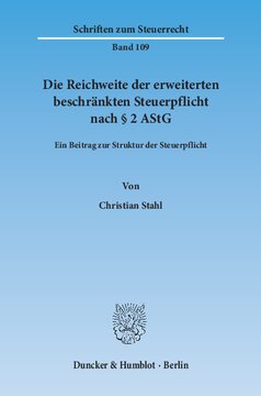 Die Reichweite der erweiterten beschränkten Steuerpflicht nach § 2 AStG: Ein Beitrag zur Struktur der Steuerpflicht