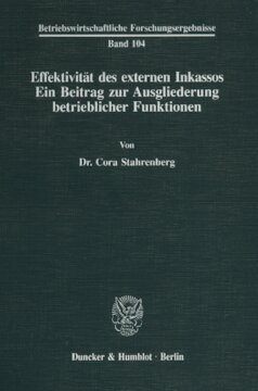 Effektivität des externen Inkassos: Ein Beitrag zur Ausgliederung betrieblicher Funktionen