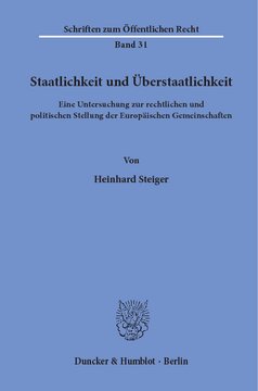 Staatlichkeit und Überstaatlichkeit: Eine Untersuchung zur rechtlichen und politischen Stellung der Europäischen Gemeinschaften