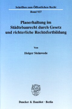 Planerhaltung im Städtebaurecht durch Gesetz und richterliche Rechtsfortbildung