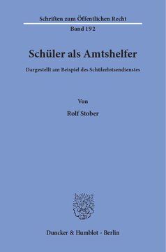 Schüler als Amtshelfer, dargestellt am Beispiel des Schülerlotsendienstes