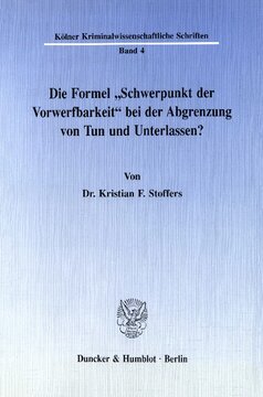 Die Formel »Schwerpunkt der Vorwerfbarkeit« bei der Abgrenzung von Tun und Unterlassen?