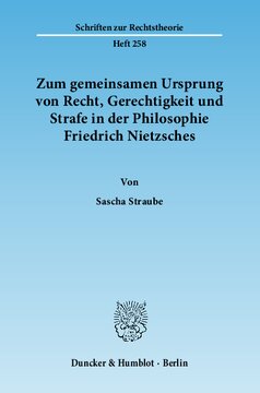 Zum gemeinsamen Ursprung von Recht, Gerechtigkeit und Strafe in der Philosophie Friedrich Nietzsches