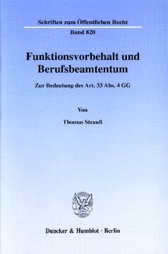 Funktionsvorbehalt und Berufsbeamtentum: Zur Bedeutung des Art. 33 Abs. 4 GG