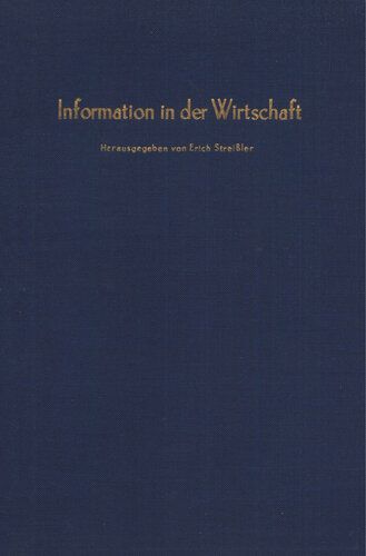 Information in der Wirtschaft: Verhandlungen auf der Arbeitstagung des Vereins für Socialpolitik in Graz 1981